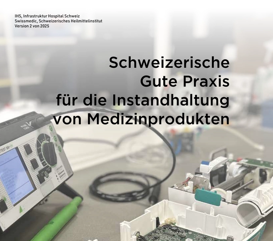 Schweizerische gute Praxis für die Instandhaltung von Medizinprodukten